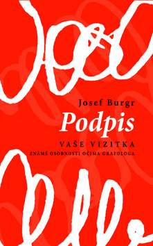 Obrázok Podpis vaše vizitka - Známé osobnosti očima grafologa