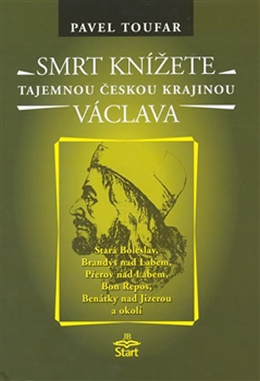 Obrázok Smrt knížete Václava - Tajemnou českou krajinou