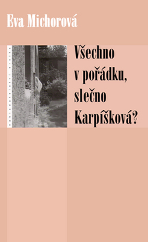 Obrázok Všechno v pořádku slečno Karpíšková?