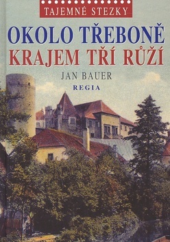 Obrázok Tajemné stezky – Okolo Třeboně krajem tří růží