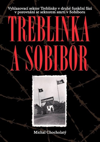 Obrázok Treblinka a Sobibór - Vyhlazovací sektor Treblinky v druhé funkční fázi v porovnání se sektorem smrti v Sobiboru