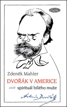 Obrázok Dvořák v Americe – Spirituál bílého muže