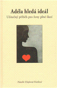 Obrázok Adéla hledá ideál - Užitečný příběh pro ženy plné iluzí