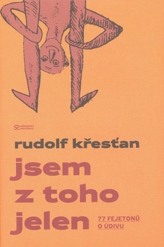 Obrázok Jsem z toho jelen - 77 fejetonů o údivu