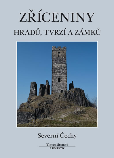 Obrázok Zříceniny hradů, tvrzí a zámků - Severní Čechy