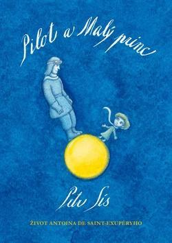 Obrázok Pilot a Malý princ - Život Antoina de Saint-Exupéryho