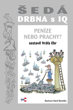 Obrázok Šedá drbna s IQ - Peníze nebo prachy?