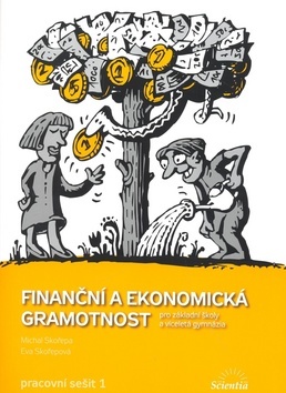 Obrázok Finanční a ekonomická gramotnost pro ZŠ a víceletá gymnázia - Pracovní sešit 1