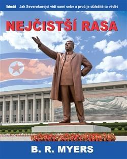 Obrázok Nejčistší rasa - Jak Severokorejci vidí sami sebe a proč je důležité to vědět