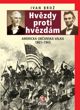 Obrázok Hvězdy proti hvězdám - Americká občanská válka 1861 - 1865