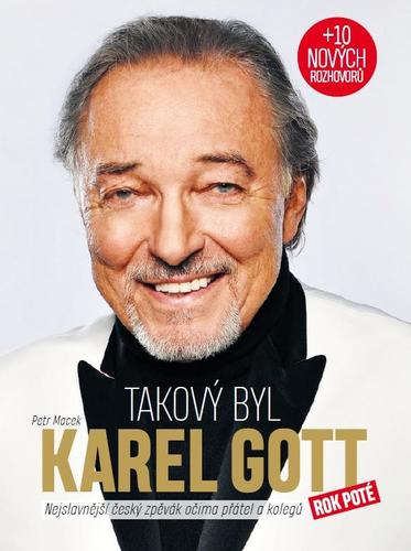 Obrázok Takový byl Karel Gott: Rok poté, Nejslavnější český zpěvák očima 45 přátel a kolegů