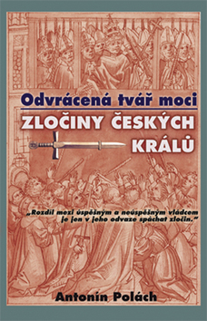 Obrázok Odvrácená tvář moci - Zločiny českých králů