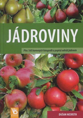 Obrázok Jádroviny - Přes 160 barevných fotografií a popisů odrůd jádrovin