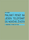 Obrázok Malinký peníz na jeden telefonát do nového života