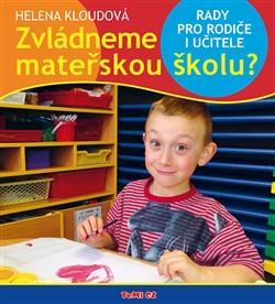 Obrázok Zvládneme mateřskou školu? - Rady pro rodiče i učitele