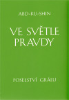 Obrázok Ve světle Pravdy - Poselství Grálu - komplet 3 knihy