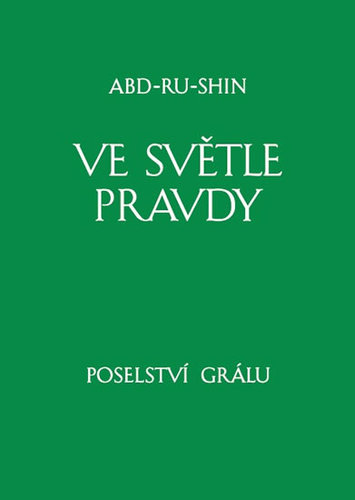 Obrázok Ve světle Pravdy - Poselství Grálu I