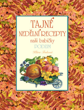 Obrázok Tajné nedělní recepty naší babičky - Podzim