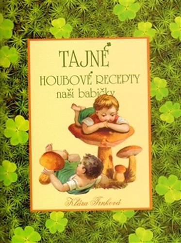 Obrázok Tajné houbové recepty naší babičky