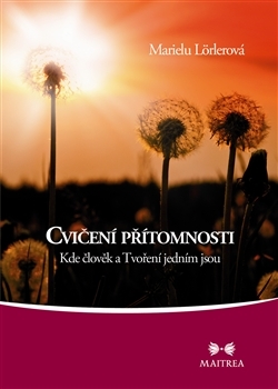 Obrázok Cvičení přítomnosti - Kde člověk a Tvoření jedním jsou