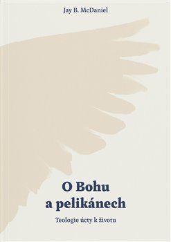Obrázok O Bohu a pelikánech