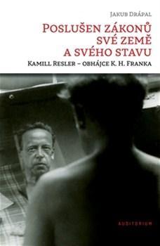 Obrázok Poslušen zákonů své země a svého stavu: Kamill Resler – obhájce K. H. Franka