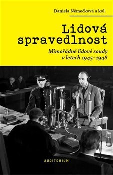 Obrázok Lidová spravedlnost - Mimořádné lidové soudy v letech 1945-1948