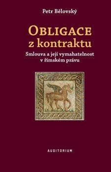 Obrázok Obligace z kontraktu - Smlouva a její vymahatelnost v římském právu