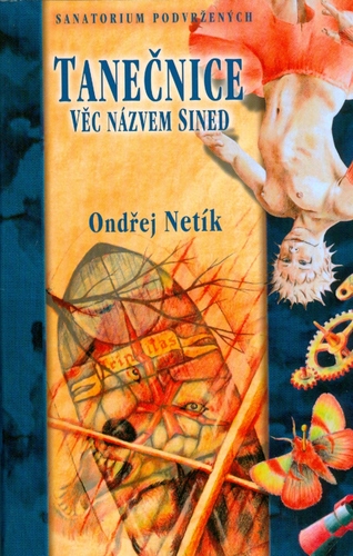 Obrázok Tanečnice - Věc jménem Sined - Sanatorium podvržených