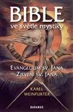 Obrázok Bible ve světle mystiky - Evangelium sv. Jana, Zjevení sv. Jana