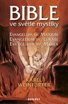 Obrázok Bible ve světle mystiky - Evangelium sv. Matouše, sv. Lukáše, sv. Marka