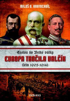 Obrázok Evropa tančila valčík - Cestou do velké války (léta 1905-1914)