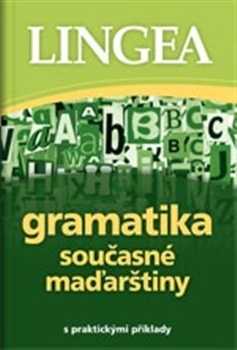 Obrázok Gramatika současné maďarštiny s praktickými příklady
