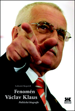 Obrázok Fenomén Václav Klaus - Politická biografie