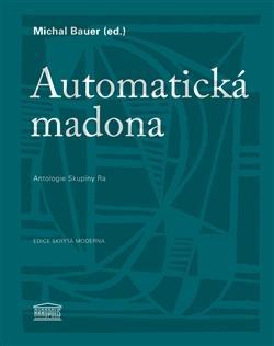 Obrázok Automatická madona - Antologie Skupiny Ra