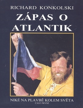 Obrázok Zápas o Atlantik - Plavby za dobrodružstvím + DVD Sám přes Atlantik!