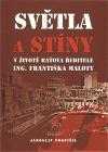 Obrázok Světla a stíny v životě Baťova ředitele Ing. Františka Maloty