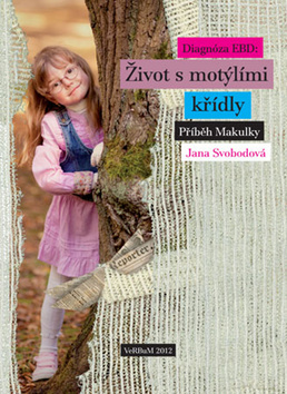 Obrázok Diagnóza EBD - Život s motýlími křídly - Příběh Makulky