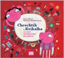Obrázok Chrochtík a Kvikalka na cestě za blýskavým prasátkem