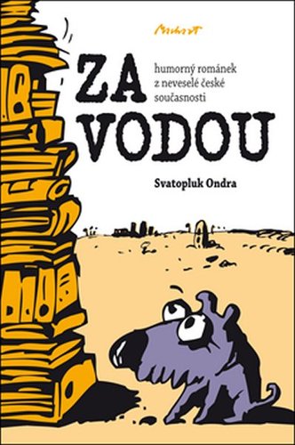 Obrázok Za vodou - Humorný románek z neveselé české současnosti