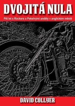 Obrázok Dvojitá nula - Pět let s Rockers a Pekelnými anděly