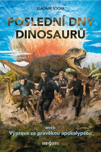 Obrázok Poslední dny dinosaurů aneb Výprava za pravěkou apokalypsou