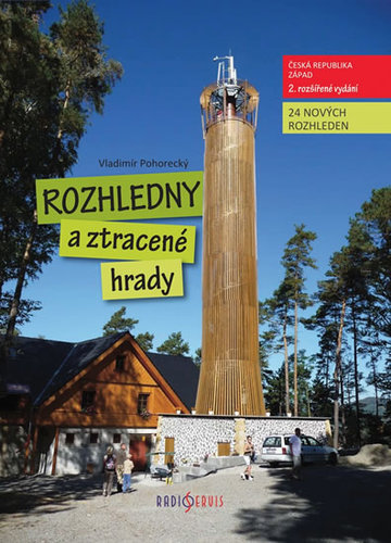 Obrázok Rozhledny a ztracené hrady ČR 1. západ - 2.vydání