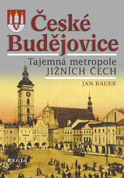 Obrázok České Budějovice – Tajemná metropole jižních Čech