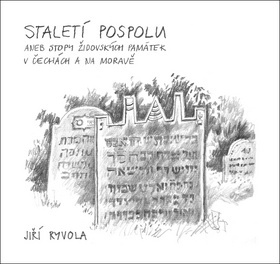 Obrázok Staletí pospolu aneb Stopy židovských památek v Čechách a na Moravě