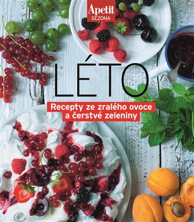 Obrázok Apetit sezona LÉTO - Recepty ze zralého ovoce a čerstvé zeleniny (Edice Apetit)