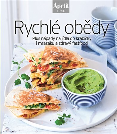 Obrázok Rychlé obědy - Plus nápady na jídla do krabičky i mrazáku a zdravý fastfood (Edice Apetit)