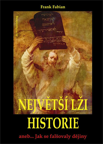 Obrázok Největší lži historie aneb... Jak se falšovaly dějiny