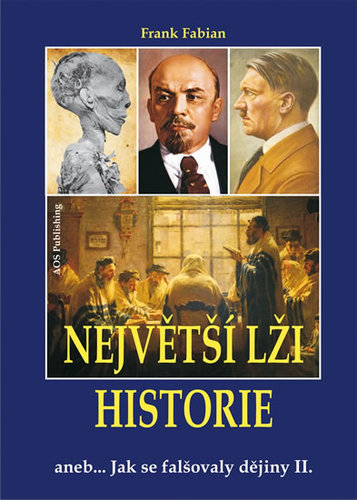 Obrázok Největší lži historie aneb… Jak se falšovaly dějiny II.