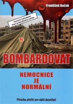 Obrázok Bombardovat nemocnice je normální